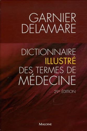 Dictionnaire illustré des termes de médecine Garnier-Delamare 9782224029562