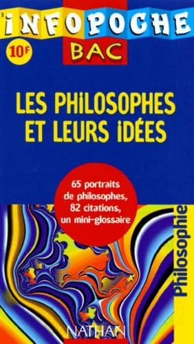 Infopoche bac philosophie : Les philosophes et leurs idées 9782091816753