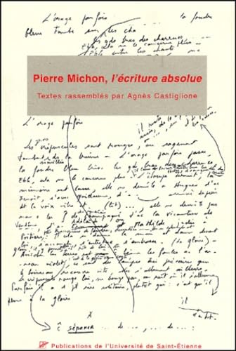 Pierre michon l'écriture absolue 9782862722320