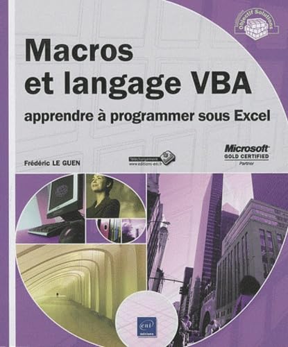Macros et langage VBA: Apprendre à programmer sous Excel 9782746056763