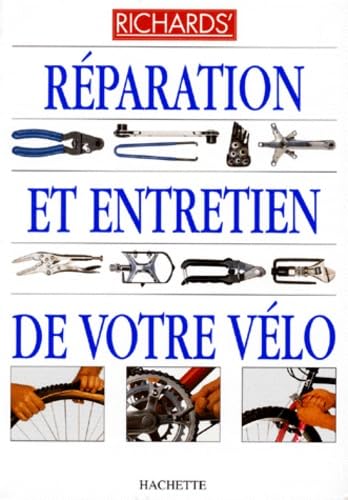 Réparation et entretien de votre vélo 9782012360433