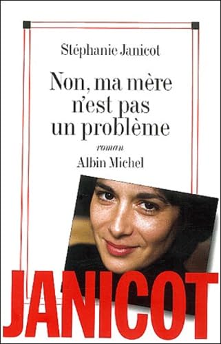 Non, ma mère n'est pas un problème 9782226133854