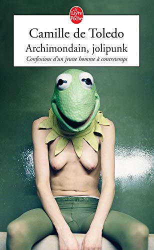 Archimondain, jolipunk: Confessions d'un jeune homme à contretemps 9782253112594