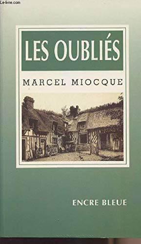 Les oubliés (Collection dirigée par Claude Four) 9782843790072