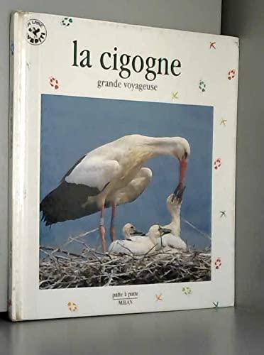 La Cigogne, grande voyageuse 9782867269509