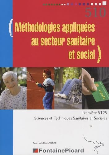 Méthodologies appliquées au secteur sanitaire et social 1re ST2S 9782744622564
