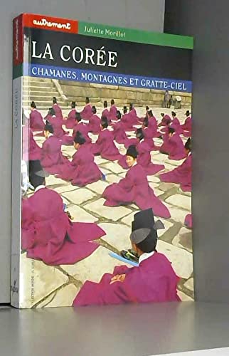 La Corée, Chamanes, montagnes et gratte ciels 9782862607825