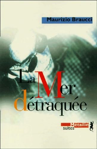 La Mer détraquée 9782864244172