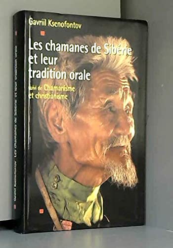 Les chamanes de Sibérie et leur tradition orale Suivi de Chamanisme et christianisme 9782702825235