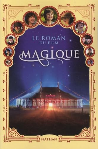 MAGIQUE LE ROMAN DU FILM 9782092521083
