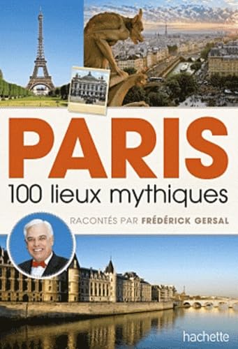 Paris: 100 lieux mythiques 9782012440593