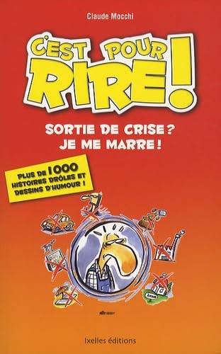Sortie de crise ? Je me marre ! 9782875150424