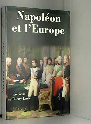 Napoléon et l'Europe : Actes du colloque, 18 et 19 novembre 2004 9782286001780