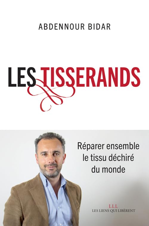 Les tisserands: Réparer ensemble le tissu déchiré du monde 9791020903969