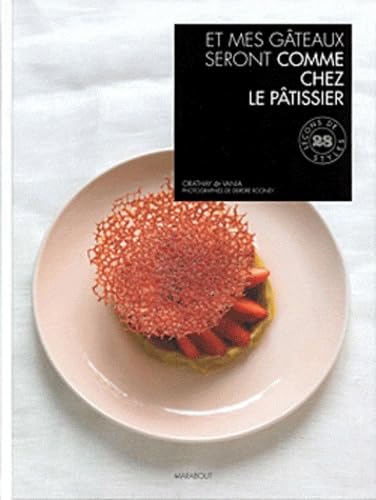 Déco de pâtisserie: Le petit décor qui fait toute la différence sur un dessert ou un gâteau 9782501065795
