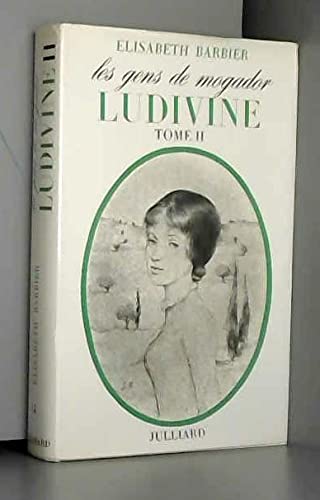 LES GENS DE MOGADOR.TOME 4.LUDIVINE.TOME II.