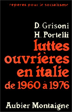 Luttes ouvrières en Italie de 1960 à 1976 9782700700299