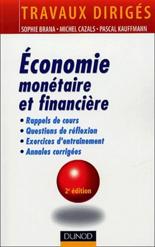 Économie monétaire et financière : Travaux dirigés 9782100071913