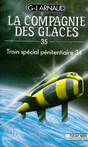 Train spécial pénitentiaire 34 (La compagnie des glaces, tome 35) 9782265048126