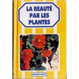 LA BEAUTE PAR LES PLANTES 9782866510749