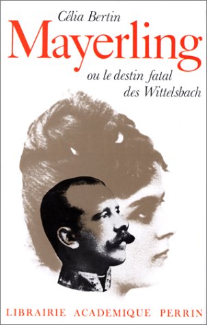 Mayerling ou le Destin fatal des Wittelsbach 9782262001087