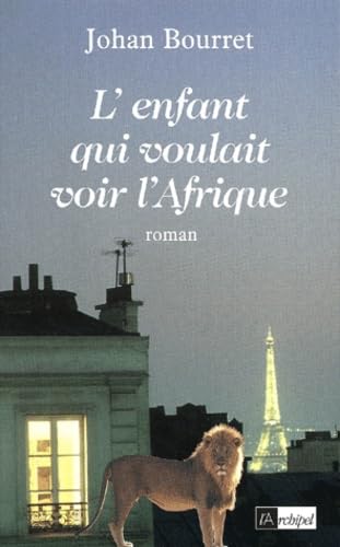 L'enfant qui voulait voir l'Afrique 9782841873081