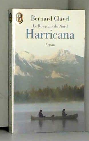 Harricana Tome 1 Le Royaume Du Nord 9782290021538