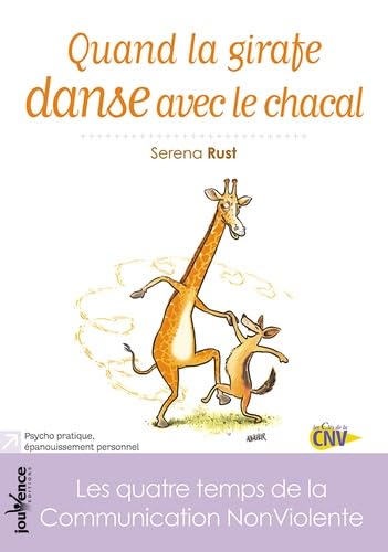 n°40 Quand la girafe danse avec le chacal: Les quatre temps de la communication NonViolente 9782883536555