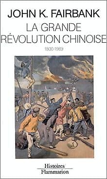 La Grande Révolution chinoise: 1800-1989 9782082111768