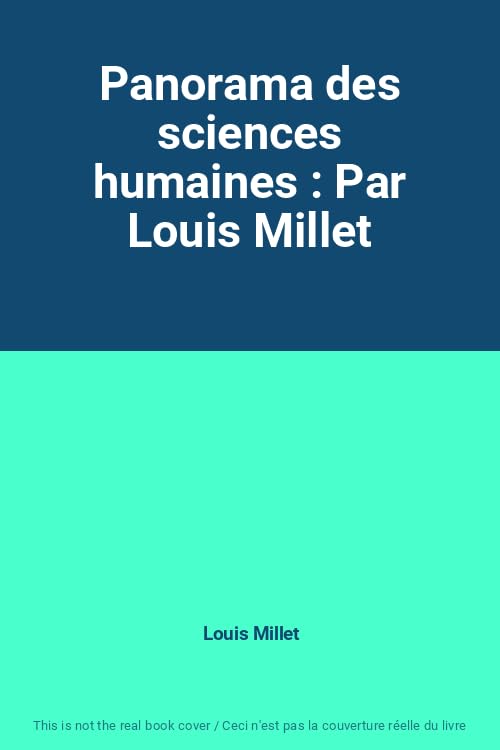 Panorama des sciences humaines : Par Louis Millet