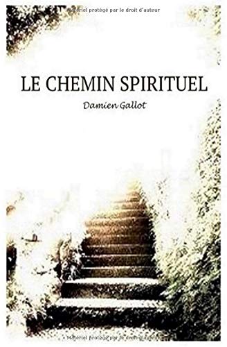 Le chemin spirituel 9781726840781