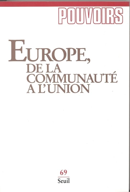 Pouvoirs, n° 069: Europe, de la communauté à l'union 9782020225823