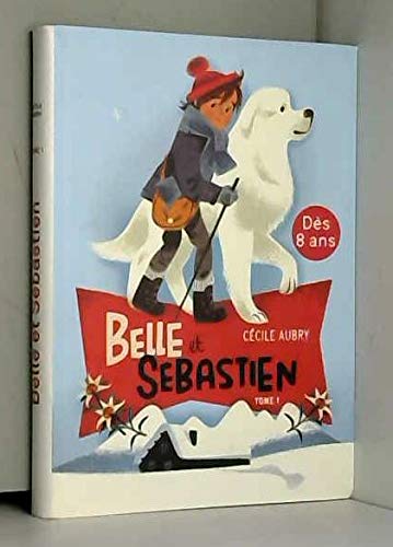 Belle et Sébastien. Tome 1 : Le refuge du Grand Baou 9782298106039