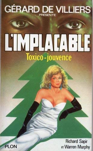 Toxico-Jouvence: L'implacable 9782259013949