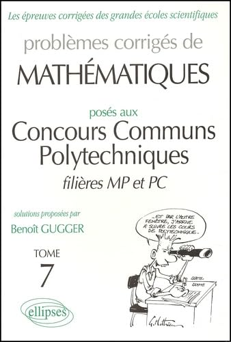 Problèmes corrigés de Mathématiques posé aux Concours Communs Polytechniques 1995-1997, tome 7 : MP-PC 9782729848361