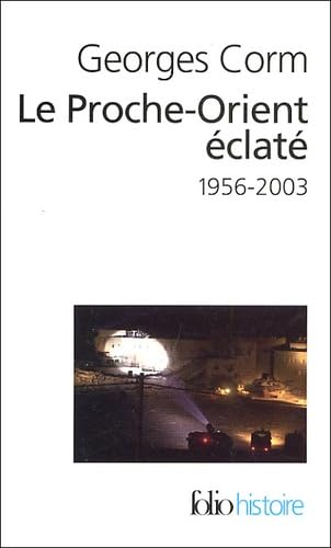 Le Proche-Orient éclaté: 1956-2006 9782070427468