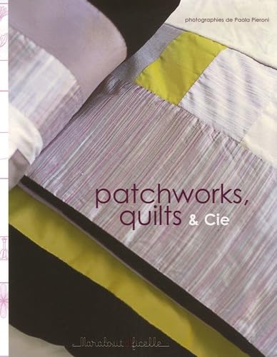 Patchworks, quilts et Cie 9782501048897