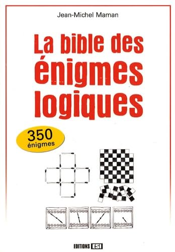 La bible des énigmes logiques 9782353550975