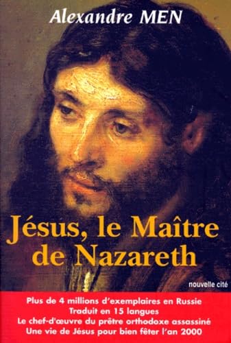 Jésus, le maître de Nazareth: Une vie de Jésus pour l'homme d'aujoud'hui 9782853133548