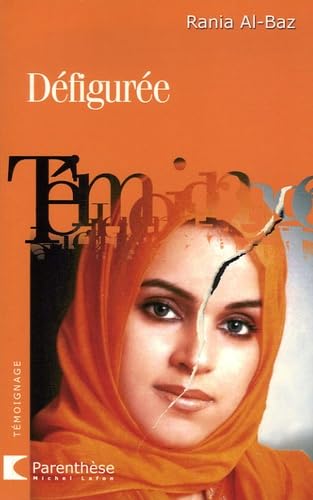 Défigurée: Quand un crime passionnel devient une affaire d'Etat 9782749904276