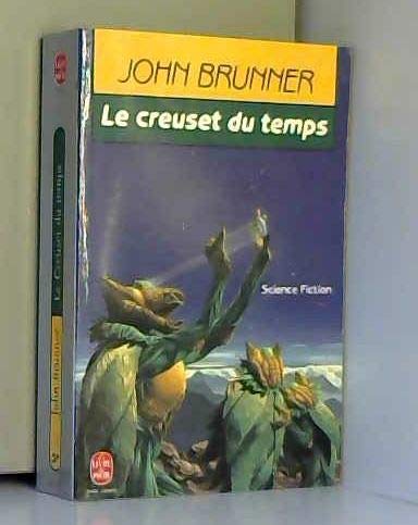 Le creuset du temps 9782253052692