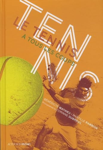 Le tennis à tous les coups 9782330019884