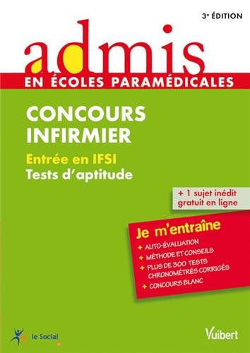 Concours Infirmier, Entrée en IFSI, Tests d aptitude, Admis Je m entraîne 9782311011609
