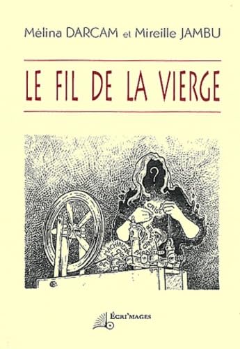 Le fil de la vierge 9782952837293