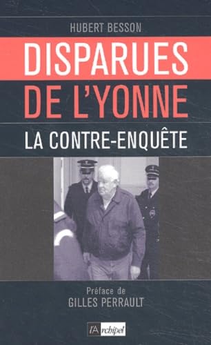 Disparues de l'Yonne : La Contre-enquête 9782841874415