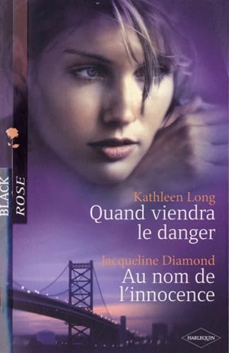 Quand viendra le danger ; Au nom de l'innocence 9782280225021