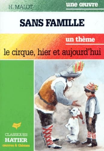 Sans Famille. Le Cirque, Hier Et Aujourd'Hui 9782218042683
