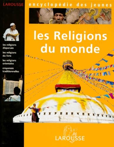 Encyclopédie des jeunes Larousse, volume 3 : Les religions du monde 9782036524231