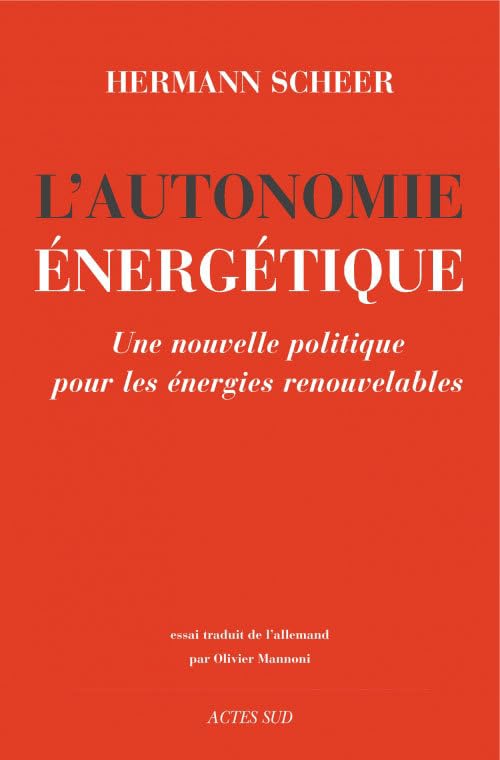 L'Autonomie énergétique: Une nouvelle politique pour les énergies renouvelables 9782742766970