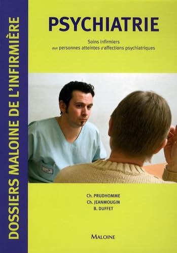 Psychiatrie: Soins infirmiers aux personnes atteintes d'affections psychiatriques 9782224030445